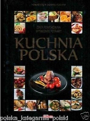 KUCHNIA POLSKA dania tradycyjne potrawy desery DUZA TWARDA polska ksiazka *JBook