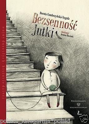 DOROTA COMBRZYŃSKA-NOGALA  BEZSENNOSC JUTKI dzieci POLISH BOOK *T *JBooks