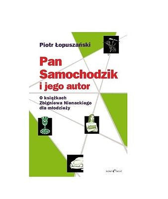 PAN SAMOCHODZIK I JEGO AUTOR P Lopuszanski (Zbigniew Nienacki) twarda *JBook