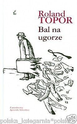 Roland Topor BAL NA UGORZE przygody spotkania polska ksiazka *JBook