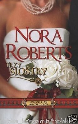 TRZY SIOSTRY WYD. KIESZONKOWE Nora Roberts ksiazka polska ksiegarnia *JBook