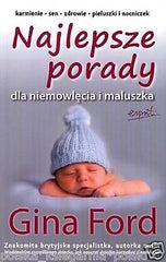Gina Ford NAJLEPSZE PORADY DLA NIEMOWLECIA I MALUSZKA polska ksiazka  *JBook
