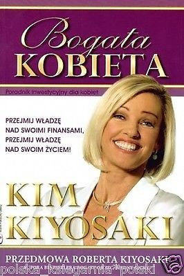 BOGATA KOBIETA NOWA OKLADKA Kim Kiyosaki PORADNIK ksiazka polska *JBooks