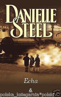 Danielle Steel: ECHA wys 24 POLISH BOOK polska ksiazka polskie ksiazki *T *JBook