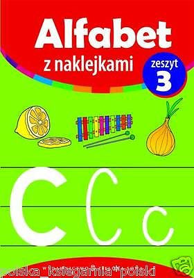 ALFABET Z NAKLEJKAMI ZESZYT 3 dla dzieci naklejki POLISH BOOK  *JBook