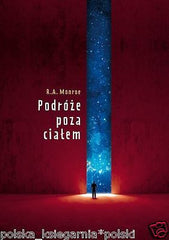 ROBERT A. MONROE PODROZE POZA CIALEM parapsychologia POLSKIE KSIAZKI 24h! *JBook