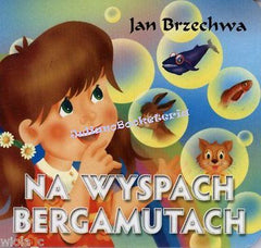 NA WYSPACH BERGAMUTACH Jan Brzechwa kartonowa POLISH polskie ksiazki dla dzieci