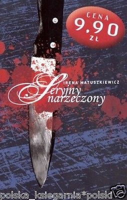 Irena Matuszkiewicz SERYJNY NARZECZONY polska ksiazka POLISH BOOK *JBook