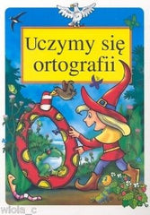 UCZYMY SIE ORTOGRAFII ortografia dla dzieci 6-7-8 lat polska ksiegarnia *JBOOK