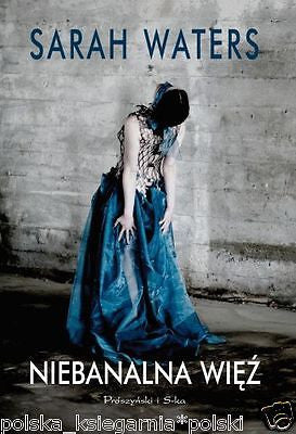 Sarah Waters NIEBANALNA WIEZ Ksiazka polska POLISH BOOK po polsku *JBook