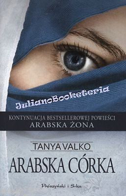 ARABSKA CORKA TANYA VALKO ksiazki polskie POLISH BOOKS bestseller NOWA *T *JBook