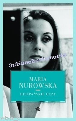 HISZPANSKIE OCZY Maria Nurowska po polsku POLISH BOOK polska ksiazka *JBook