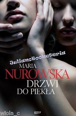 DRZWI DO PIEKLA MARIA NUROWSKA ksiazki polskie POLISH BOOKS twarda wys24h *JBook