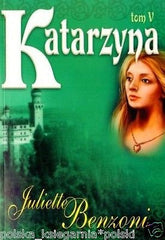 Juliette Benzoni KATARZYNA TOM 5 saga polska ksiegarnia POLISH BOOK *T JBook