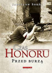 Jaroslaw Sokol CZAS HONORU PRZED BURZA cichociemni II wojna wysylka *T  JBook