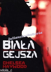 CHELSEA HAYWOOD BIALA GEJSZA ksiazki polskie POLISH BOOKS  wysylka 24h *JBOOK