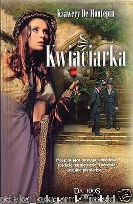 KSAWERY DE MONTEPIN KWIACIARKA cz. 2 Paryz kryminal sensacja *JBOOK