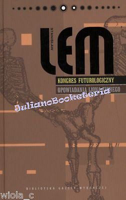 KONGRES FUTUROLOGICZNY * OPOWIADANIA IJONA TICHEGO Stanislaw Lem *2 TWARDA JBook