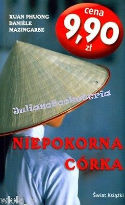 NIEPOKORNA CORKA XUAN PHUONG DANIELE MAZINGARBE po polsku POLISH BOOK new nowa