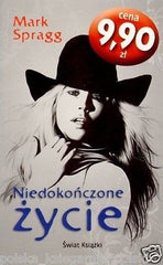 Mark Spragg NIEDOKONCZONE ZYCIE po polsku polska ksiazka POLISH BOOK *JBook