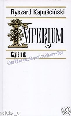 IMPERIUM Ryszard Kapuscinski TWARDA reportaz ksiazki polskie po polsku *JBook