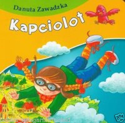 Danuta Zawadzka KAPCIOLOT bajki na kartonie dla dzieci bajka POLISH book *JBOOK