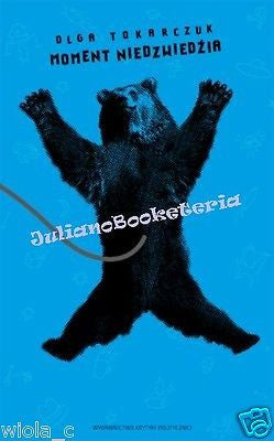 MOMENT NIEDZWIEDZIA Olga Tokarczuk eseje ksiazki polskie po polsku POLISH *JBook