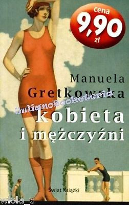 KOBIETA I MEZCZYZNI MANUELA GRETKOWSKA POLISH BOOKS  polska ksiazka  *T JBook