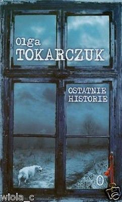 OSTATNIE HISTORIE Olga Tokarczuk polskie ksiazki polska ksiegarnia NOWA *JBook
