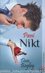 Dan Begley PANI NIKT polska ksiazka POLISH BOOK powiesc obyczajowa *JBook