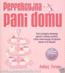 Anthea Turner PERFEKCYJNA PANI DOMU poradnik po polsku polska ksiazka *T *JBook