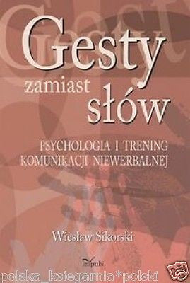 Sikorski Wieslaw GESTY ZAMIAST SLOW psychologia polska ksiazka *JBooks