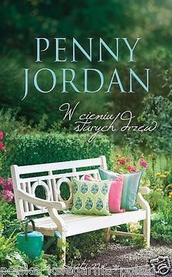 JORDAN PENNY W CIENIU STARYCH DRZEW romans kobieca polska ksiazka POLISH *JBook