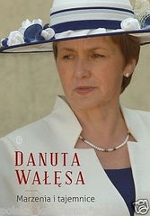 Danuta Walesa MARZENIA I TAJEMNICE wspomnienia LECH SOLIDARNOSC POLISH *T JBooks