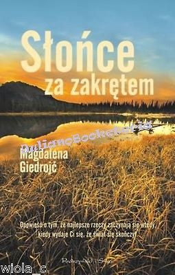 SLONCE ZA ZAKRETEM MAGDALENA GIEDROJC POLISH BOOKS nowa NEW polska ksiazka *JB