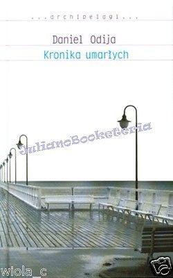 KRONIKA UMARLYCH Daniel Odija polska literatura po polsku POLISH BOOKS *JBook