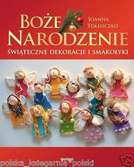 BOZE NARODZENIE CHRISTMAS POLISH BOOK dekoracje na swieta przepisy NEW *JBooks